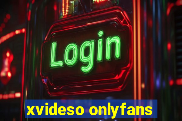 xvideso onlyfans